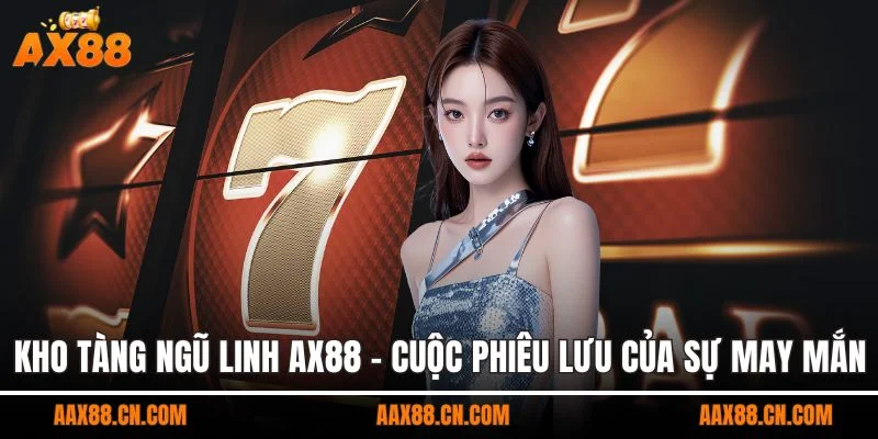 Kho tàng ngũ linh AX88