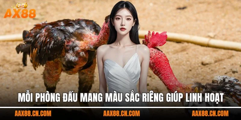 Mỗi phòng đấu mang màu sắc riêng giúp linh hoạt lựa chọn