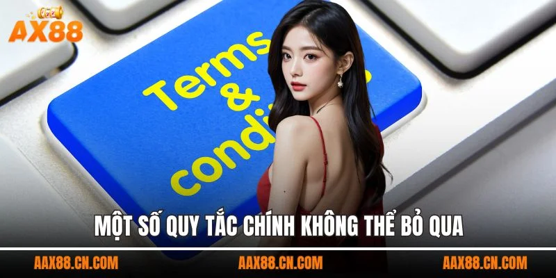 Một số quy tắc chính không thể bỏ qua