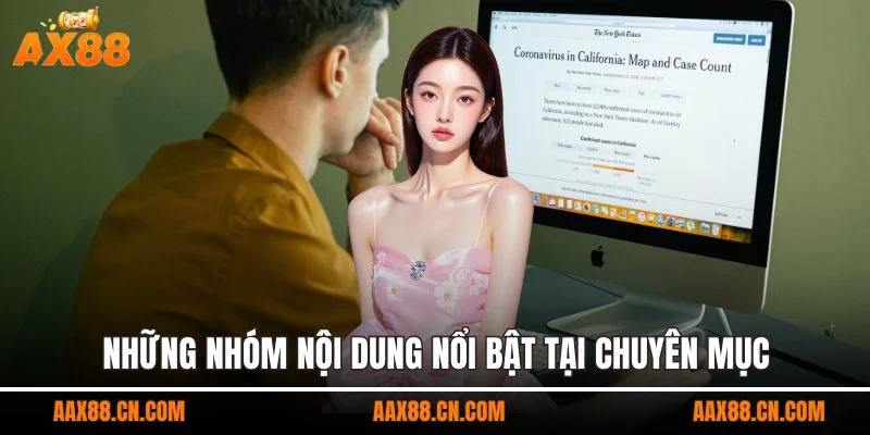 Những nhóm nội dung nổi bật tại chuyên mục