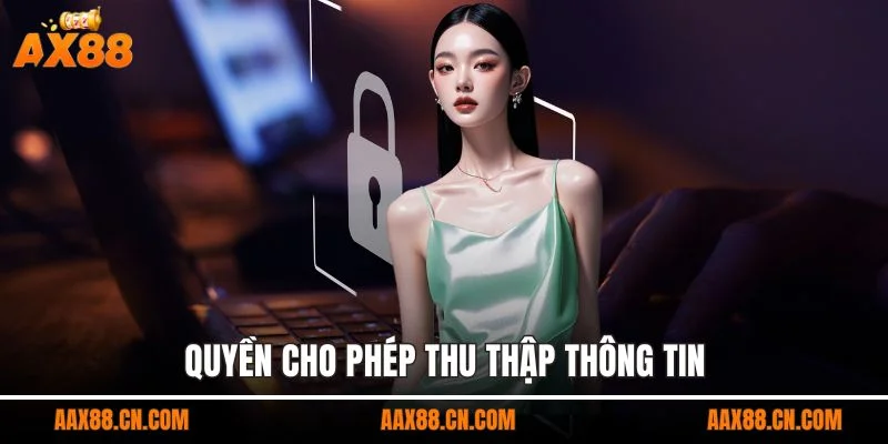 Quyền cho phép thu thập thông tin