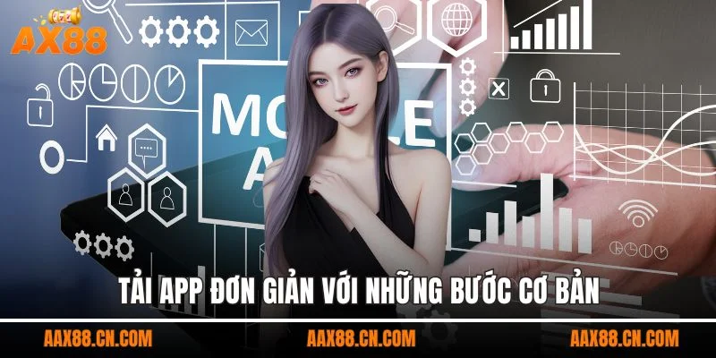 Tải app đơn giản với những bước cơ bản