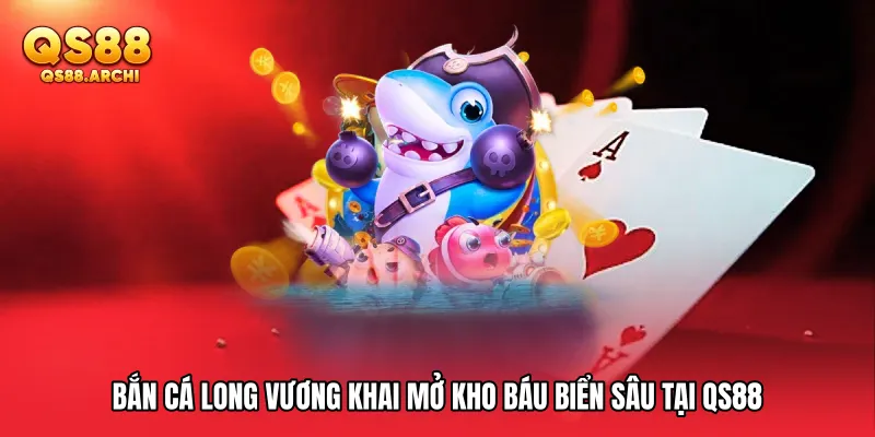 Bắn Cá Long Vương