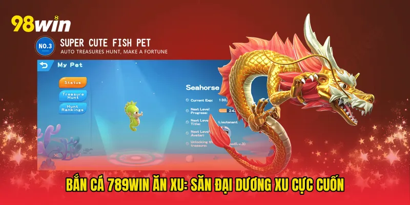 Bắn cá 789win ăn xu: Săn đại dương xu cực cuốn