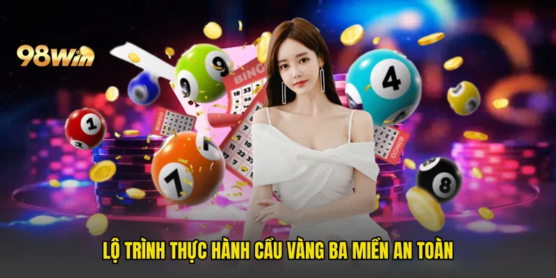 Lộ trình thực hành Cầu Vàng Ba Miền an toàn